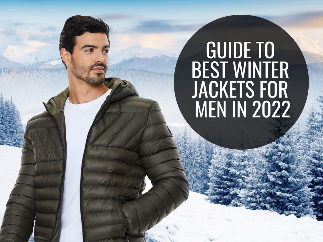Guide to Best Winter Jackets for Men in 2022