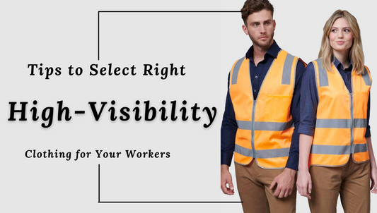 Tips for Selecting the Right High-Visibility Wear for Your Workers